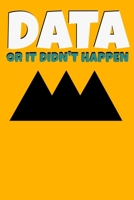 Data or It Didn't Happen: Dot Grid Page Notebook Gift For Computer Data Science Related People. 1670524655 Book Cover