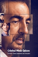 Criminal Minds Quizzes: Criminal Minds Questions and Answers B09T2ZKFQD Book Cover