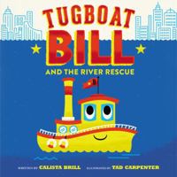Tugboat Bill and the River Rescue 0062366181 Book Cover