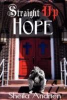 Straight Up Hope 0976854074 Book Cover