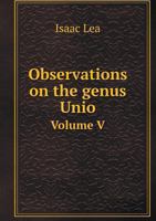 Observations on the Genus Unio Volume V 5518707320 Book Cover