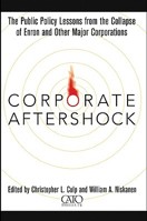 Corporate Aftershock: The Public Policy Lessons from the Collapse of Enron and Other Major Corporations 0471430021 Book Cover