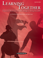 Learning Together: Sequential Repertoire for Solo Strings or String Ensemble (Piano / Score), Score 0739068296 Book Cover