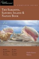 The Sarasota, Sanibel Island & Naples Book: A Complete Guide (A Great Destinations Guide) 1581570724 Book Cover