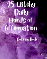 25 Witchy Daily Affirmations B0BQYBTD1V Book Cover