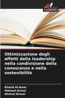 Ottimizzazione degli effetti della leadership nella condivisione della conoscenza e nella sostenibilità (Italian Edition) 6208540933 Book Cover