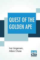 Quest of the Golden Ape 1483706079 Book Cover