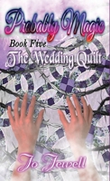 Probably Magic: The Wedding Quilt 1639840370 Book Cover