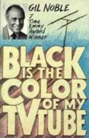 Black Is the Color of My TV Tube 0818405384 Book Cover