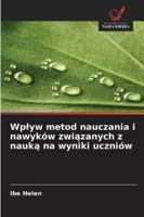 Wplyw metod nauczania i nawyków zwiazanych z nauka na wyniki uczniów 6209322360 Book Cover