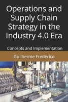 Operations and Supply Chain Strategy in the Industry 4.0 Era: Concepts and Implementation 1726865665 Book Cover