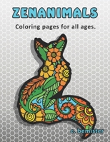 Zenanimals: Coloring Pages for All Ages B0BN21JLBN Book Cover
