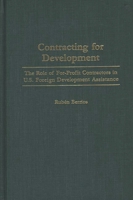 Contracting for Development: The Role of For-Profit Contractors in U.S. Foreign Development Assistance 027596633X Book Cover