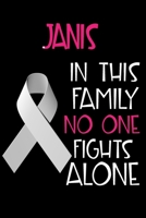 JANIS In This Family No One Fights Alone: Personalized Name Notebook/Journal Gift For Women Fighting Lung Cancer. Cancer Survivor / Fighter Gift for the Warrior in your life Writing Poetry, Diary, Gra 1702420590 Book Cover