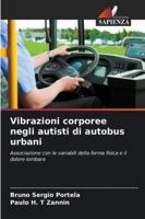 Vibrazioni corporee negli autisti di autobus urbani: Associazione con le variabili della forma fisica e il dolore lombare (Italian Edition) 3639658507 Book Cover