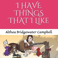 I HAVE THINGS THAT I LIKE B0915VD382 Book Cover