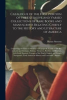 Catalogue of the First Portion of the Extensive and Varied Collections of Rare Books and Manuscripts Relating Chiefly to the History and Literature of ... Voyages & Travels of De Bry (in Latin And... 1014695007 Book Cover