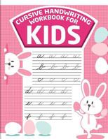 Cursive handwriting workbook for kids: abc workbooks for preschool,abc workbook for kindergarten,workbooks for preschoolers,k workbook age 5 1986747557 Book Cover