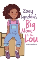 Zoey Lyndon's Big Move to the Lou 1641118369 Book Cover