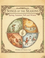 Songs of the Seasons 1971610437 Book Cover