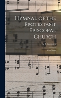 Hymnal of the Protestant Episcopal Church: With Music B0BNW5DT33 Book Cover