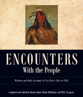 Encounters with the People: Written and Oral Accounts of Nez Perce Life to 1858 087422330X Book Cover