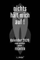 Kalender 2020 für Fechter: Wochenplaner / Tagebuch / Journal für das ganze Jahr: Platz für Notizen, Planung / Planungen / Planer, Erinnerungen und Sprüche (German Edition) 1672803047 Book Cover