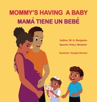 Mommy's Having a baby: Mamá Tiene un Bebé B0FNQFB26F Book Cover