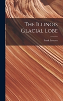 The Illinois Glacial Lobe 1017739218 Book Cover