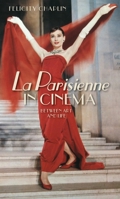 La Parisienne in Cinema: Between Art and Life 1526139537 Book Cover