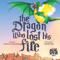 The Dragon Who Lost His Fire 1071082728 Book Cover
