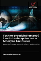 Techno-przedsi&#281;biorczo&#347;c i zadlu&#380;enie spoleczne w Ameryce Laci&#324;skiej 6203327255 Book Cover