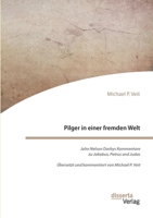 Pilger in einer fremden Welt. John Nelson Darbys Kommentare zu Jakobus, Petrus und Judas: Übersetzt und kommentiert von Michael P. Veit 3959356080 Book Cover
