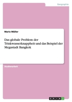 Das globale Problem der Trinkwasserknappheit und das Beispiel der Megastadt Bangkok 3638750434 Book Cover