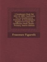 I Carabinieri Reali Dal 1814 Al 1895: Confronto Fra La Gendarmeria Francese, Il Constabulary Inglese E Il Corpo Dei Carabinieri Reali; Studio 1017960925 Book Cover
