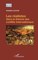 Les réalistes dans la théorie des conflits internationaux (Chaos International) (French Edition) 2343097305 Book Cover