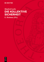 Die Kollektive Sicherheit: Das System Der Kollektiven Sicherheit Und Die Fragen Der Gewährleistung Der Sicherheit Der Welt 3112775163 Book Cover