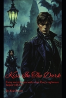 Kiss In The Dark B0DQXT4SWG Book Cover