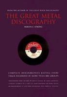 The Great Metal Discography 2 Ed: Complete Discographies Listing Every Track Recorded by More Than 1,200 Groups 1841951854 Book Cover