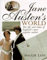 Jane Austen's World: The Life and Times of England's Most Popular Author 1558507485 Book Cover