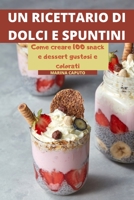 Un Ricettario Di Dolci E Spuntini 180465745X Book Cover