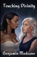 Touching Divinity 1656190060 Book Cover