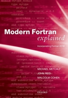 Modern FORTRAN Explained: Incorporating FORTRAN 2018 0198505582 Book Cover