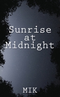 Sunrise at Midnight 1638378444 Book Cover