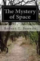 The Mystery of Space 1500128155 Book Cover