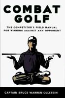 Combat Golf: The Competitor's Field Manual for Winning Against Any Opponent 0670868027 Book Cover