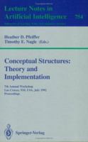 Conceptual Structures: Theory and Implementation: 7th Annual Workshop, Las Cruces, NM, USA, July 8-10, 1992. Proceedings (Lecture Notes in Computer Science) 3540574549 Book Cover