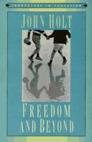 Freedom and Beyond (Innovators in Education) 0525109226 Book Cover