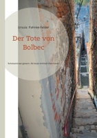 Der Tote von Bolbec: Ruhestand war gestern. Ab heute ermittelt Ellen Kaiser. (German Edition) 3769399250 Book Cover