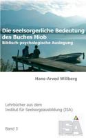 Die seelsorgerliche Bedeutung des Buches Hiob: Biblisch-psychologische Auslegung 3735724205 Book Cover